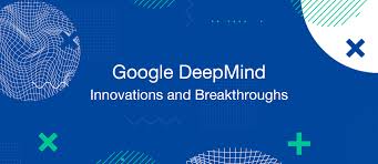 Google DeepMind's Latest Breakthroughs in AI Research